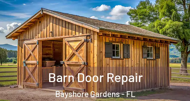  Barn Door Repair Bayshore Gardens - FL