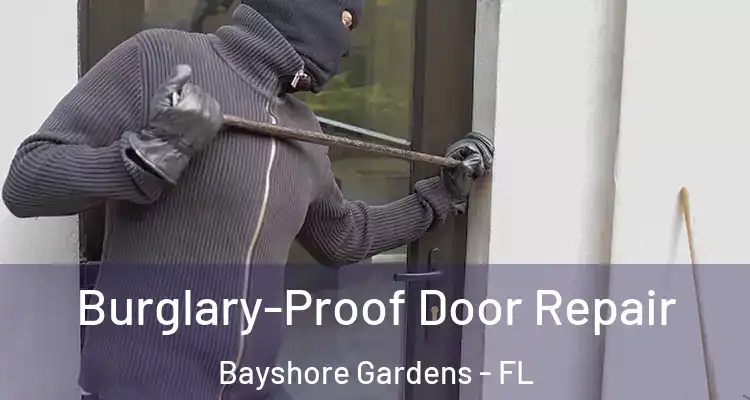  Burglary-Proof Door Repair Bayshore Gardens - FL