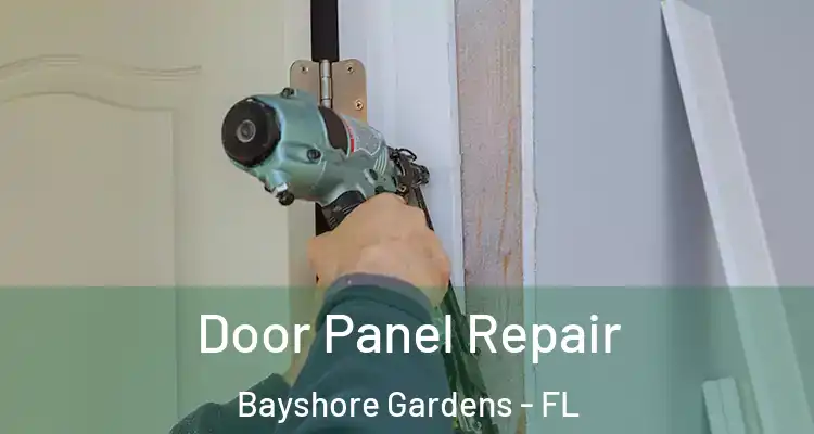  Door Panel Repair Bayshore Gardens - FL