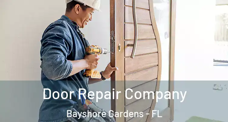  Door Repair Company Bayshore Gardens - FL