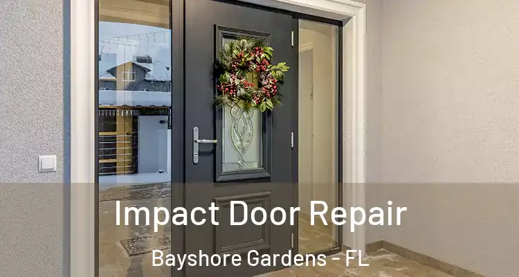  Impact Door Repair Bayshore Gardens - FL