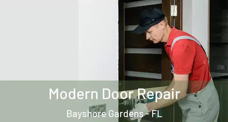  Modern Door Repair Bayshore Gardens - FL