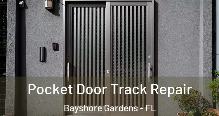  Pocket Door Track Repair Bayshore Gardens - FL