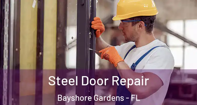  Steel Door Repair Bayshore Gardens - FL