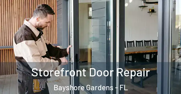  Storefront Door Repair Bayshore Gardens - FL